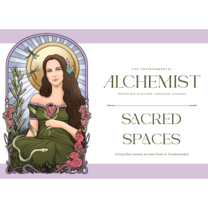 Cover for “Sacred Spaces” by The Environmental Alchemist – a Feng Shui guide for cultivating inner peace, balance, and transformation through home energy alignment.